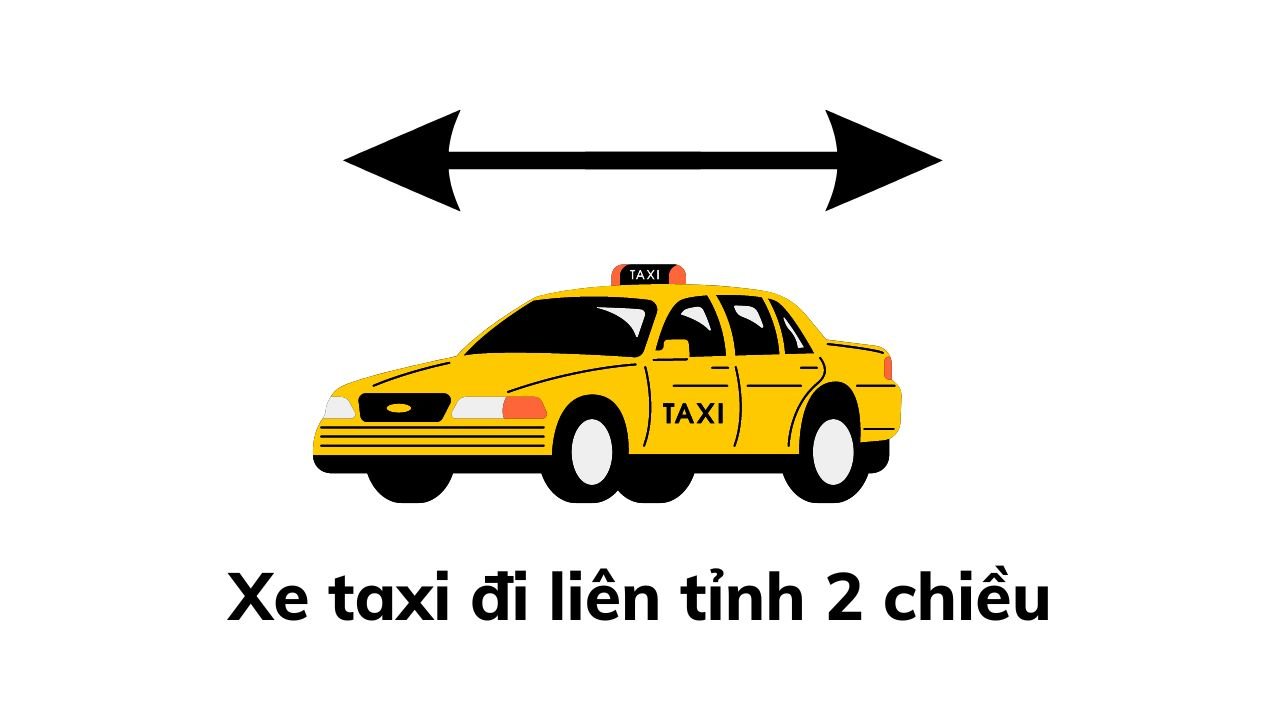 Cho thuê xe taxi liên tỉnh 2 chiều có tài